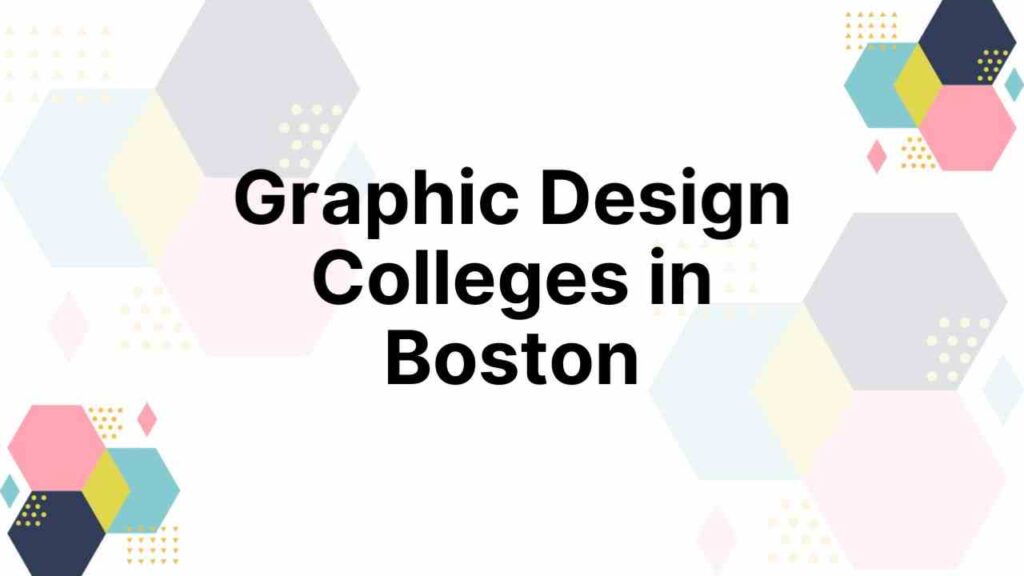 Graphic Design Colleges in Boston