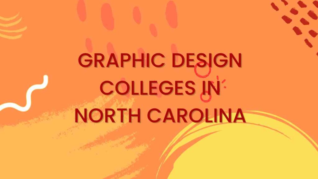 Graphic Design Colleges in North Carolina